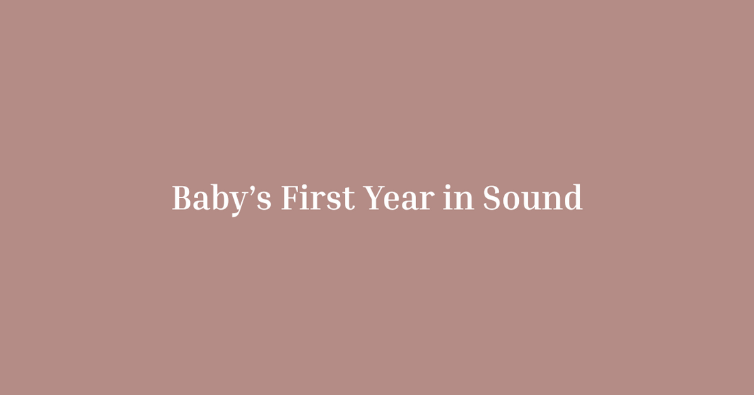 Your Baby’s First Year in Sounds: How Auditory Cues Shape Sleep, Emotion and Memory