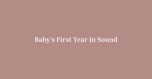 Your Baby’s First Year in Sounds: How Auditory Cues Shape Sleep, Emotion and Memory