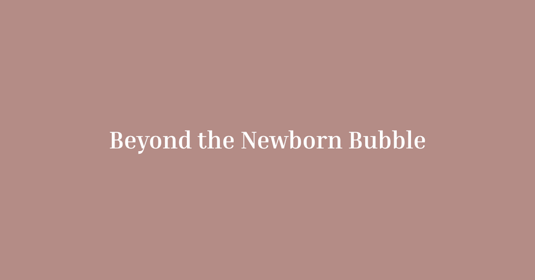 Beyond the Newborn Bubble: Embracing the Next Chapter of Parenthood