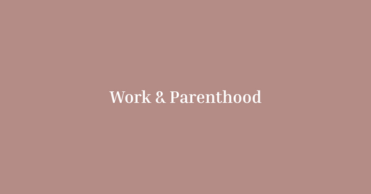 Balancing Work and Parenthood: Thriving Amid the Chaos