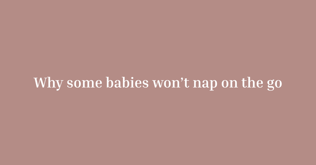 Why Your Baby Won’t Sleep When You’re Out and About