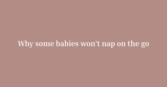 Why Your Baby Won’t Sleep When You’re Out and About
