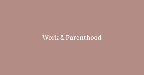 Balancing Work and Parenthood: Thriving Amid the Chaos