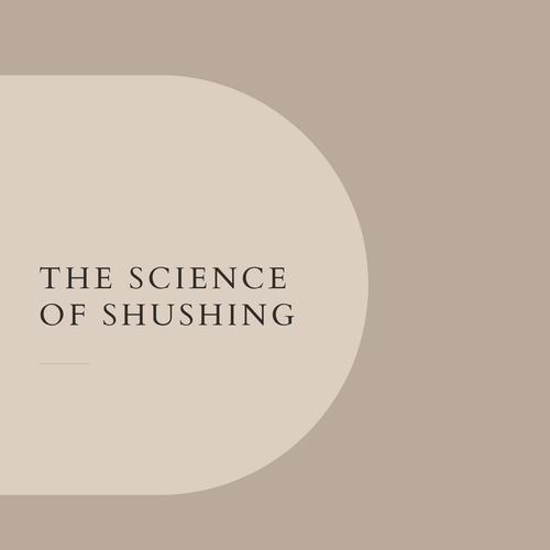 The Science of Shushing: Why Certain Sounds Soothe Babies Instantly