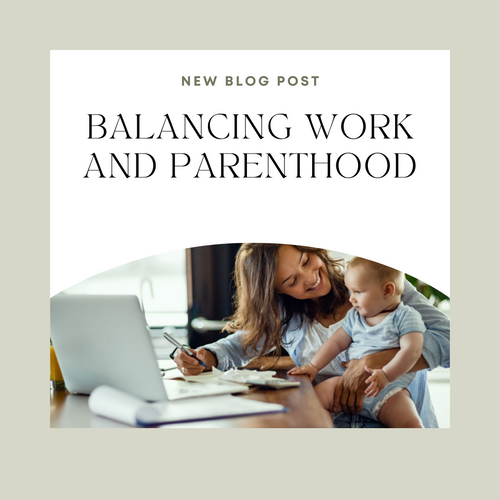 Balancing Work and Parenthood: Thriving Amid the Chaos